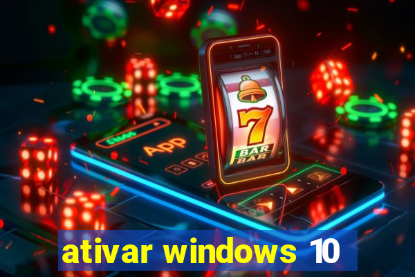 ativar windows 10